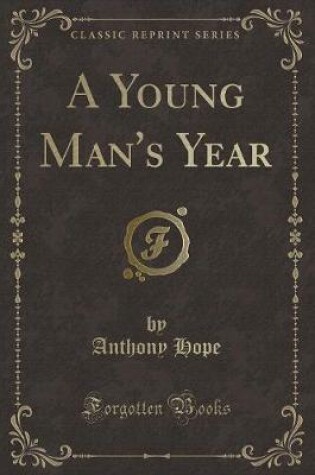 Cover of A Young Man's Year (Classic Reprint)