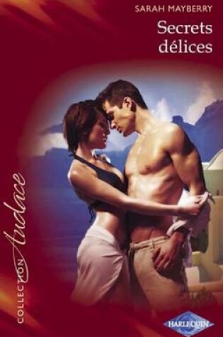 Cover of Secrets Delices (Harlequin Audace)