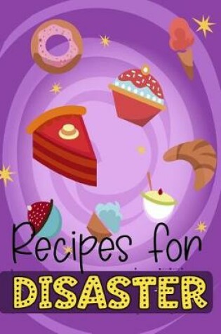 Cover of Recipes for Disaster
