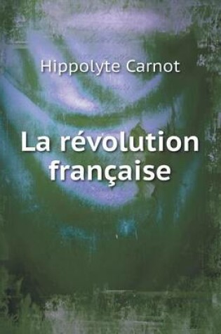 Cover of La révolution française