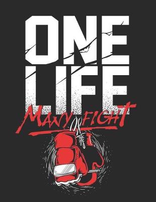 Book cover for One Life Many Fight