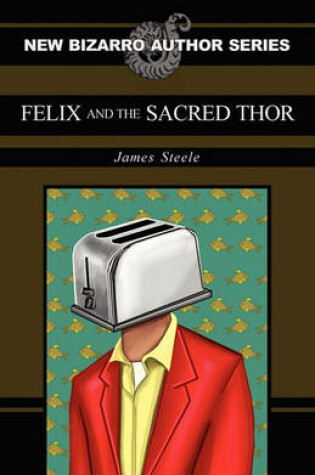 Cover of Felix and the Sacred Thor