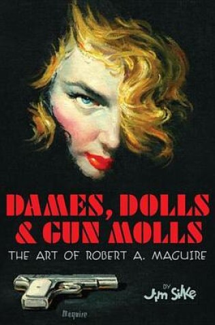 Cover of Dames, Dolls, And Gun Molls