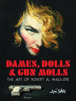 Book cover for Dames, Dolls, And Gun Molls