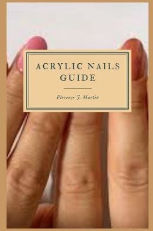 Cover of Acrylic Nails Guide