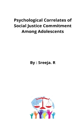 Book cover for Psychological Correlates of Social Justice Commitment Among Adolescents