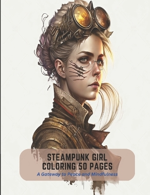 Book cover for Steampunk Girl Coloring 50 Pages