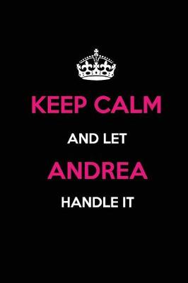Book cover for Keep Calm and Let Andrea Handle It