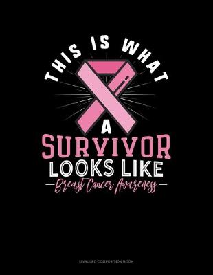 Cover of This Is What A Survivor Looks Like Breast Cancer Awareness