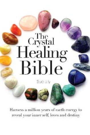 Cover of The  Crystal Healing Bible