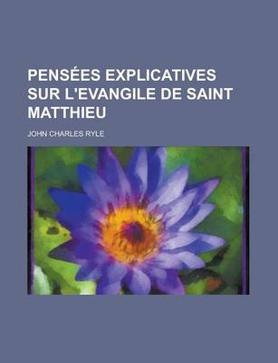 Book cover for Pensees Explicatives Sur L'Evangile de Saint Matthieu