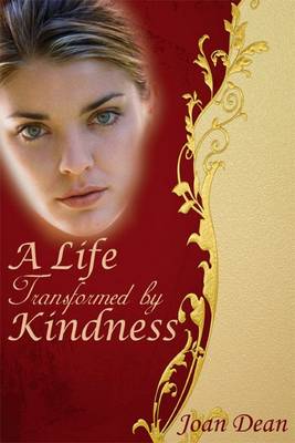 Book cover for A Life Transformed by Kindness