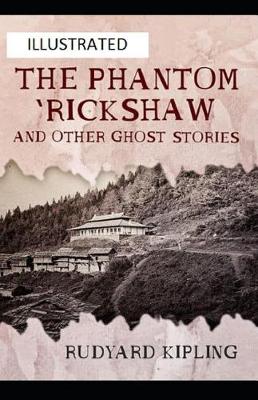 Book cover for The Phantom Rickshaw and Other Ghost Stories Illustrated
