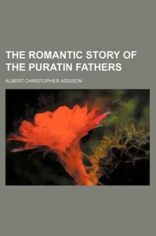 Cover of The Romantic Story of the Puratin Fathers