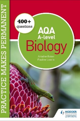 Cover of Practice makes permanent: 400+ questions for AQA A-level Biology