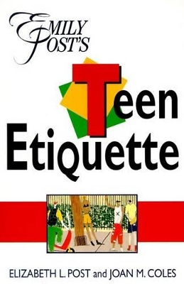 Book cover for Emily Post's Teen Etiquette