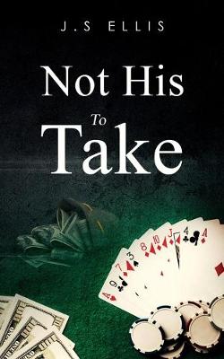 Book cover for Not His To Take