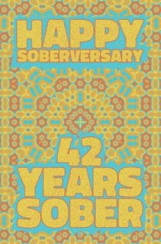 Cover of Happy Soberversary 42 Years Sober
