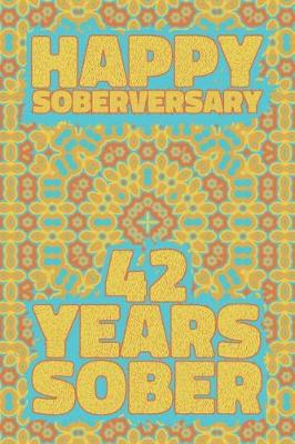 Book cover for Happy Soberversary 42 Years Sober