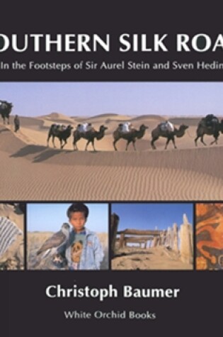 Cover of Southern Silk Road: In The Footsteps Of Sir Aurel Stein And Sven Hedin