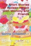 Book cover for The Short Stories of Rolleen Rabbit with Mommy and Friends