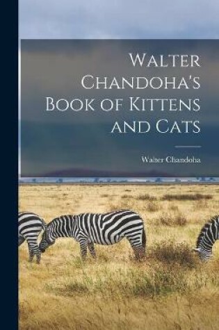 Cover of Walter Chandoha's Book of Kittens and Cats