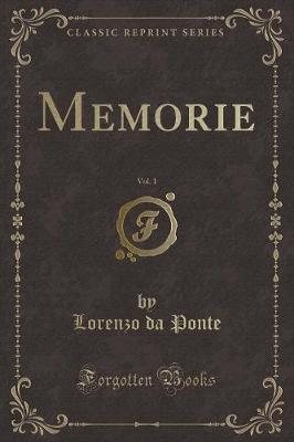 Book cover for Memorie, Vol. 1 (Classic Reprint)