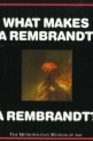 Cover of What Makes a Rembrandt a Rembrandt?