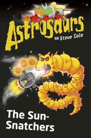 Cover of Astrosaurs 12: The Sun-Snatchers