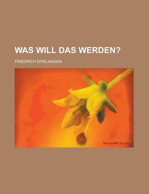 Book cover for Was Will Das Werden?