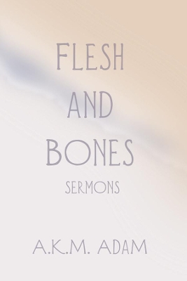 Book cover for Flesh and Bones Sermons