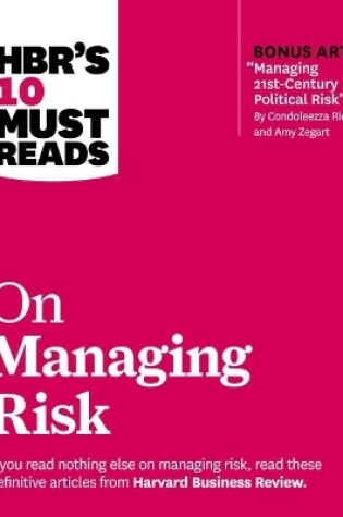 Cover of Hbr's 10 Must Reads on Managing Risk