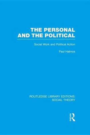 Cover of Personal and the Political, The: Social Work and Political Action