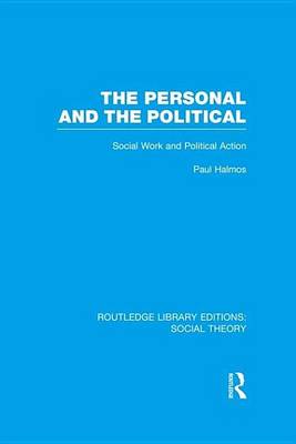 Book cover for Personal and the Political, The: Social Work and Political Action