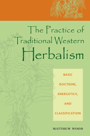 Cover of The Practice of Traditional Western Herbalism