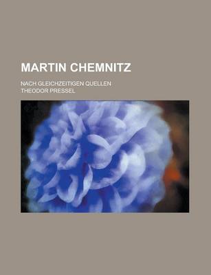 Book cover for Martin Chemnitz; Nach Gleichzeitigen Quellen