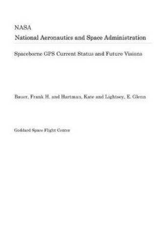 Cover of Spaceborne GPS Current Status and Future Visions