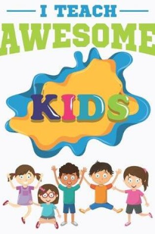 Cover of I Teach Awesome Kids