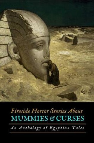 Cover of Fireside Horror Stories About Mummies and Curses
