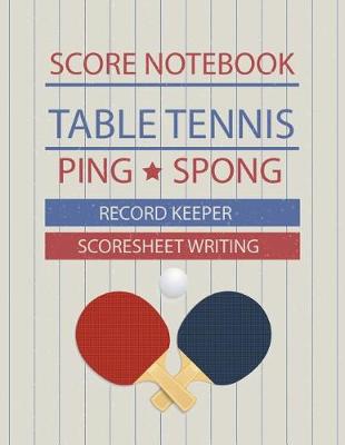 Book cover for Table Tennis Score Notebook