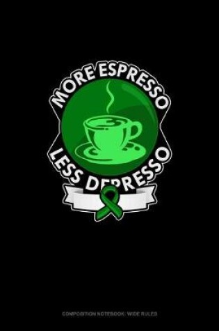 Cover of More Espresso Less Depresso