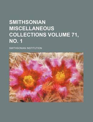 Book cover for Smithsonian Miscellaneous Collections Volume 71, No. 1