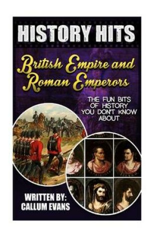 Cover of The Fun Bits of History You Don't Know about British Empire and Roman Emperors