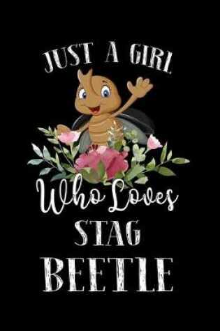 Cover of Just a Girl Who Loves Stag Beetle