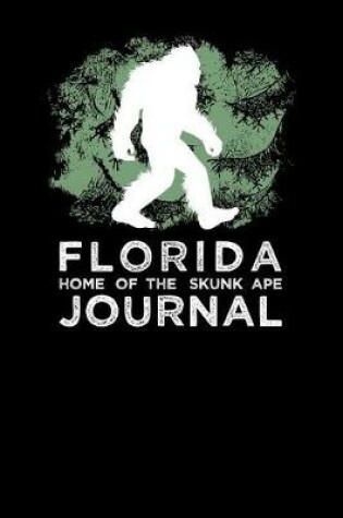 Cover of Florida Home Of The Skunk Ape Journal