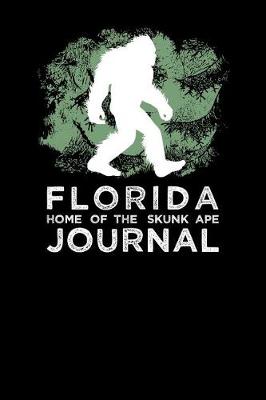 Book cover for Florida Home Of The Skunk Ape Journal