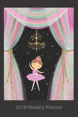 Book cover for Plan on It 2019 Weekly Calendar Planner - Brown Haired Ballerina on Stage