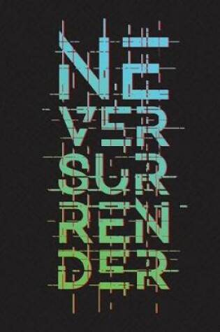 Cover of Never Surrender