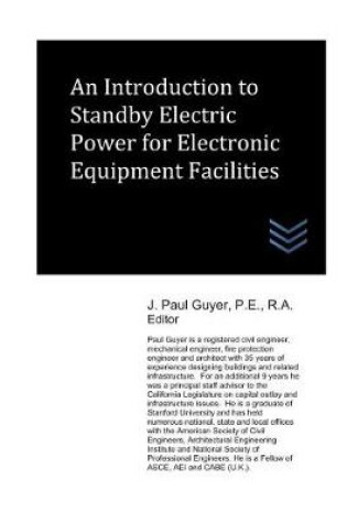 Cover of An Introduction to Standby Electric Power for Electronic Equipment Facilities