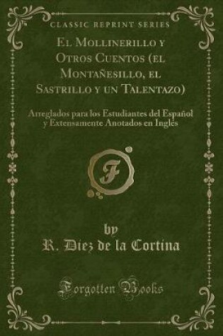 Cover of El Mollinerillo y Otros Cuentos (El Montañesillo, El Sastrillo y Un Talentazo)